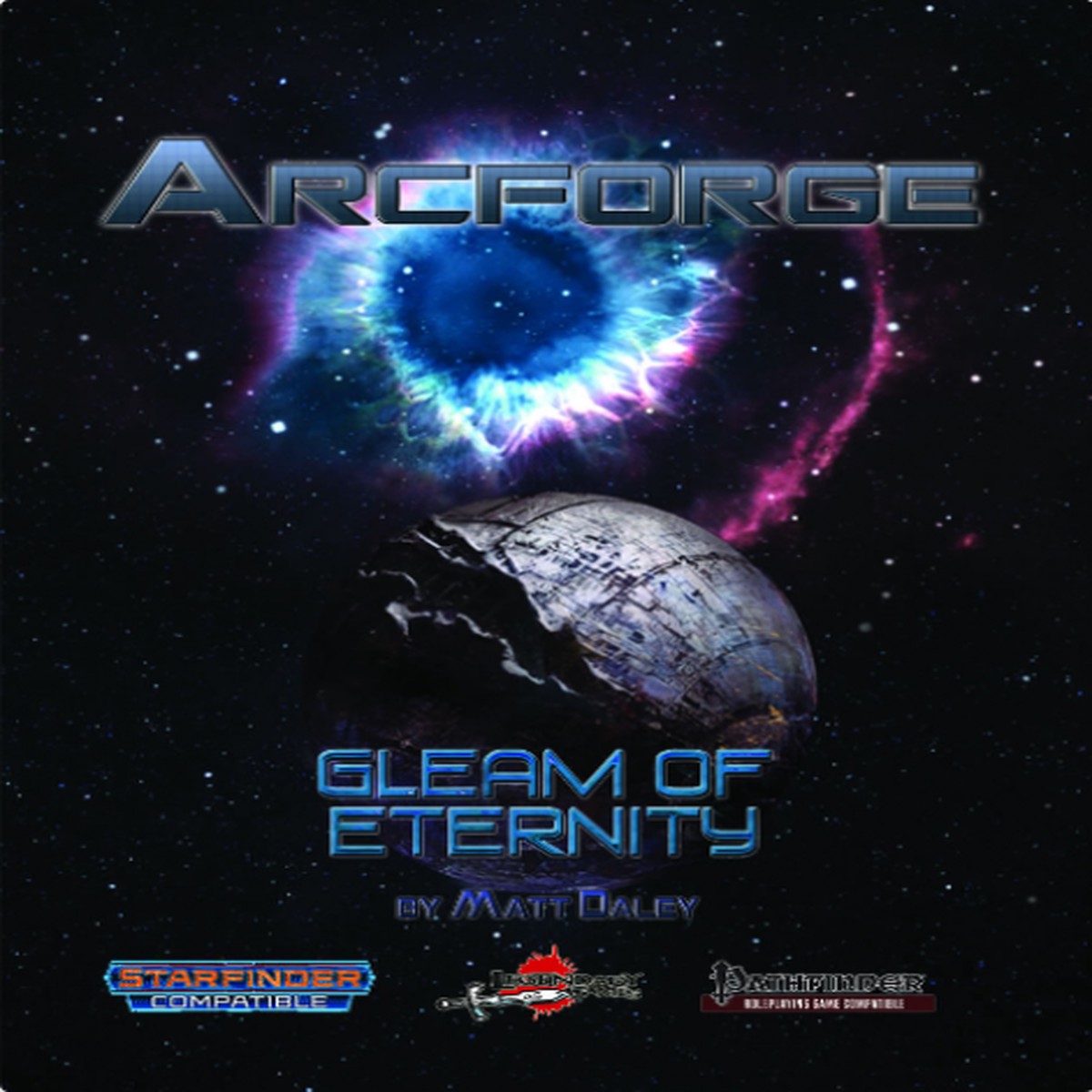 Arcforge Campaign Setting: Gleam of Eternity (Starfinder / Pathfinder)